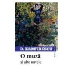O muza si alte nuvele - Duiliu Zamfirescu