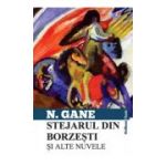 Stejarul din Borzesti si alte nuvele - Nicolae Gane