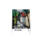 Teatru - Octavian Goga