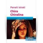 Chira Chiralina - Panait Istrati