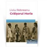 Craisorul Horia - Liviu Rebreanu