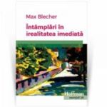 Intamplari in irealitatea imediata - Max Blecher