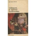 Velazquez si spiritul modernitatii - Jose Antonio Maravall