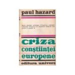 Criza constiintei europene - Paul Hazard
