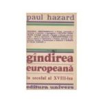 Gindirea europeana in secolul al XVIII-lea 
Paul Hazard