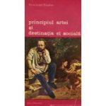 Principiul artei si destinatia ei sociala - Pierre-Joseph Proudhon