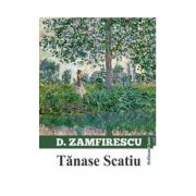 Tanase Scatiu - Duiliu Zamfirescu