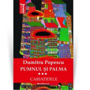 Pumnul si palma, Vol. 3 - Dumitru Popescu