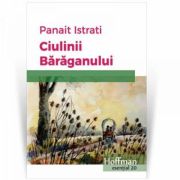 Ciulinii Baraganului - Panait Istrati
