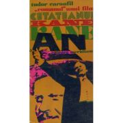 Cetateanul Kane. Romanul unui film - Tudor Caranfil