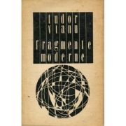 Fragmente moderne - Tudor Vianu