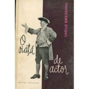 O viata de actor - Vasile Brezeanu